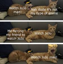 Hope you like our meme compilation and don't forget to subscribe us and share with your friends to make their day funny animals' life. The Cycle Of Jojo R Shitpostcrusaders Jojo S Bizarre Adventure Know Your Meme