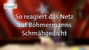 Der türkische staatspräsident erdogan wurde wegen volksverhetzung zu zehn monaten haft verurteilt. So Reagiert Das Netz Auf Bohmermanns Schmahgedicht Dbate Youtube