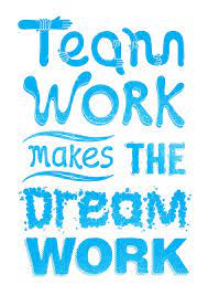 We Work As A Team To Fulfish Our Dream Quotes For Kids Teamwork Team Quotes
