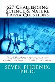 Are we alone in the universe? 627 Challenging Science Nature Trivia Questions Phoenix Ph D Seven Phoenix Ph D Seven 9781505924886 Amazon Com Books