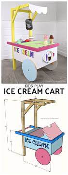 Diy Kids Play Ice Cream Cart Diy Kids Furniture Kids Play Furniture Ice Cream Cart