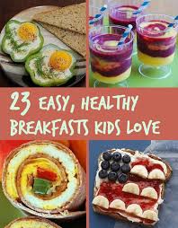 23 Healthy And Easy Breakfasts Your Kids Will Love Healthy Breakfast For Kids Breakfast For Kids Easy Breakfast