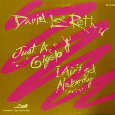 Just a gigolo / i ain't got no. David Lee Roth Just A Gigolo I Ain T Got Nobody Medley 1985 Vinyl Discogs