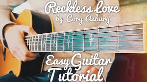 Reckless Love Cory Asbury Guitar Lesson For Beginners Reckless Love Guitar Lesson 409