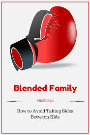 Blended Family Problems Avoid Taking Sides Between Kids Family Problems Blended Family Family Advice