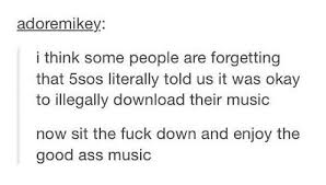 Was Probably Gonna End Up Illegally Downloading Them Anyway 5sos Funny 5sos 5 Seconds Of Summer
