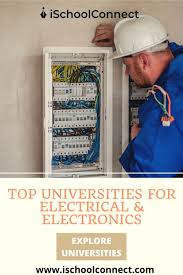 Want To Pursue A Degree In Electrical Electronics Looking For The Details About This Course Get All The Required Top Universities Electricity Study Abroad