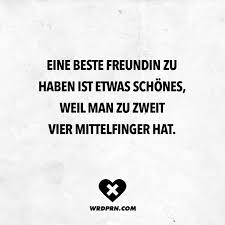 Besten bilder, videos und sprüche und es kommen täglich neue lustige facebook bilder auf debeste.de. Eine Beste Freundin Zu Haben Ist Etwas Schones Weil Man Zu Zweit Vier Mittelfinger Hat Visual Statements Lustige Zitate Und Spruche Inspirierende Zitate Und Spruche Spruche Zitate Leben