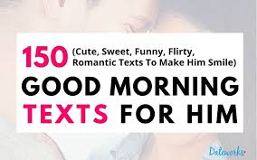 Cute quotes for your boyfriend to make him smile images 1. 150 Cute Good Morning Texts For Him To Make Him Smile 2021