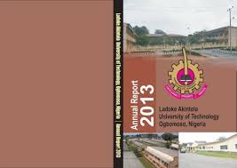 The lautech post utme and direct entry application form will be available online for completion and submission from friday, august 21 to sunday 29th. Lautech Annual Report 2013