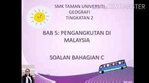 Geografi Tingkatan 2 Bab 5pengangkutan Di Malaysia Soalan Bahagian C Otosection