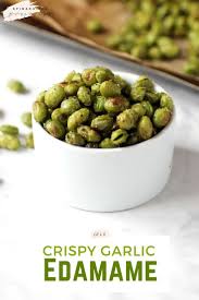 Crispy Garlic Edamame Recipe Edamame Recipes Healthy Snacks Recipes Healthy Vegan Snacks