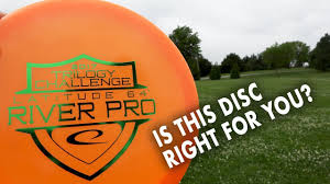 Is This Disc Right For You Latitude 64 River Pro