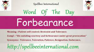 Word Of The Day Forbearance Meaning Patient Self Control Restraint And Tolerance Exmpl His Unfailing Courtesy And English Words Word Of The Day Words
