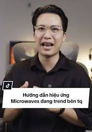 Hướng dẫn hiệu ứng microwaves trên CapCut