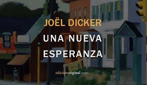 Joël Dicker Libros. Todas sus novelas y su relato en uno