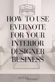 Evernote For Designers Interior Design Jobs Interior Design Games Interior Design Business