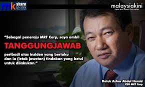 Joking around saying mrt chief should resign. Malaysiakini Bm Version Sebagai Peneraju Mrt Corp Saya Ambil Tanggungjawab Peribadi Atas Insiden Yang Berlaku Dan Ia Letak Jawatan Tindakan Yang Betul Untuk Dilakukan Datuk Wira Azhar Abdul Hamid Ceo
