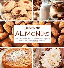 Find the sweetest and easiest dessert recipes perfect after a hearty meal! 25 Recipes With Almonds From Cakes And Snacks To Fine Desserts And Tasty Main Dishes Part 2 Measurements In Grams Hardcover Sparta Books