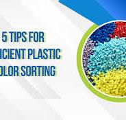 5 Key considerations for operating plastic color sorting ...