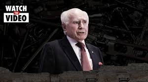 He didn't read his speeches. John Howard Asks Australia To Not Soften Gun Laws 25yrs After Port Arthur Daily Telegraph