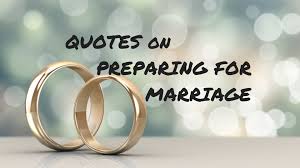 Marriage congratulations quotes for couples: Quotes On Preparing For Marriage Marriage Missions International