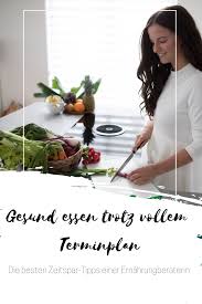 Gesund Essen Trotz Vollem Terminplan Die Besten Zeitspar Tipps Ernahrungsumstellung Abnehmen Tipps Gesundes Essen