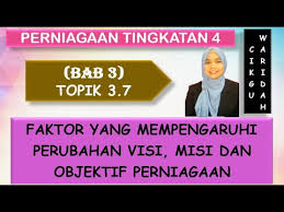 We did not find results for: 3 7 Faktor Yang Mempengaruhi Perubahan Visi Misi Dan Objektif Perniagaan By Cikgu Waridah Youtube