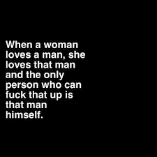Woman Loving A Man Inspirational Quotes True Words Quotes
