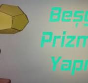 Beşgen Prizma Yapımı - Teknoloji Tasarım - Nasıl Yapılır #5