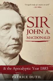 Sir John A. MacDonald af Patrice Dutil (Hardback)