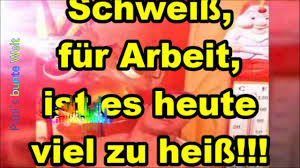 Weitere ideen zu sprüche, sommer sprüche, sprüche zitate. Hitzewelle Schwitzt Du Noch Klebst Du Schon Lauft Schweiss Fur Arbeit Ist Es Heute Zu Heiss Sommer Youtube