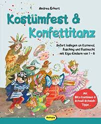 In Funf Minuten Ein Kostum Gezaubert Und Blitzschnell Geschminkt Dieses Praxisbuch Bietet Zahlreiche Ideen Und Pfiffige Losungen Karneval Fastnacht Kinder