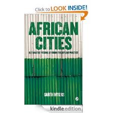 Amazon Com African Cities Alternative Visions Of Urban Theory And Practice Ebook Garth Myers Kindle Store Architecture Books Urban Concept African
