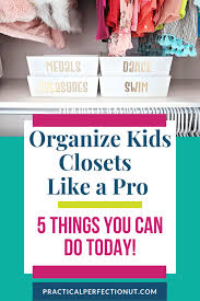 Organizing ideas for kids rooms 1. Kids Closet Organization