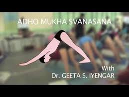 Dr Geeta S Iyengar Teaching Downward Facing Dog Adho Mukha Svanasana Iyengar Iyengar Yoga Yoga Asanas
