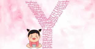 Yusuf · yara · yosef · yael · yehuda · yousef · yahya · yuri. Baby Girl Names Starting With Y Y Letter Girl Baby Names With Meaning Parentcircle
