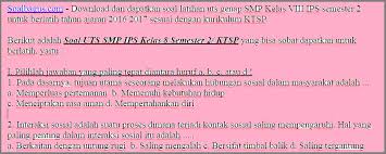 Check spelling or type a new query. Soal Uts Smp Ips Kelas 8 Semester 2 Ktsp Th 2016 2017 Soalbagus Com