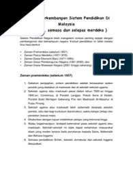 Lanjutan sistem pendidikan di malaysia b. Sejarah Perkembangan Sistem Pendidikan Di Malaysia