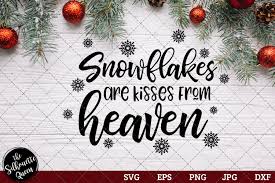 Download Snowflakes Are Kisses From Heaven Graphic By Thesilhouettequeenshop Creative Fabrica SVG Cut Files