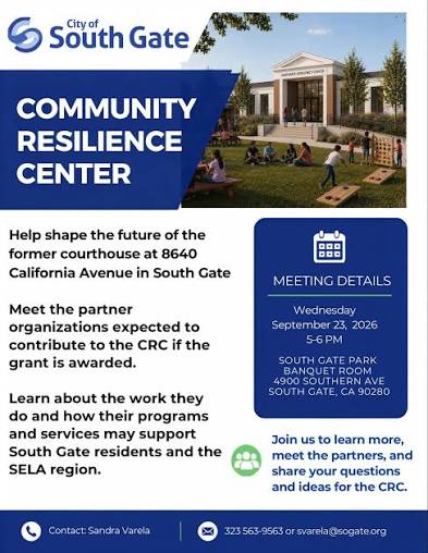 Help Shape the Future of South Gate's Community Resilience Center! Join us for a Community Engagement Meeting to learn about the proposed Community Resilience Center (CRC) at the former courthouse, located at