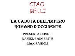 Quello di germania, di francia e di lotaringia. La Caduta Dell Impero Romano D Occidente Ppt Video Online Scaricare