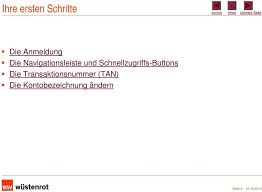 Sie ist eine der ersten universalbanken mit pfandbrieflizenz nach dem im juli 2005 neu in kraft getretenen pfandbriefgesetz. Das Wustenrot Online Banking Fur Privatkunden Pdf Free Download