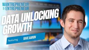 DATA that unlocks GROWTH and scale in a BIG way w/ Dave Aaron
