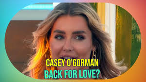 Casey O'Gorman's Love Island Comeback: Is He Finding Real Love or Just a  New Fling?