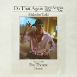 Malcolm Todd: Do That Again Tour