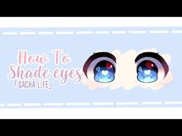 Back w another tutorial yohoookay f i forgot to add music again😚🤭small reminder:a. How To Shade Eyes Eye Shading Tutorial Gacha Life Youtube