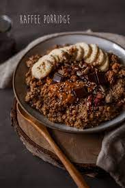 Warmer Kaffee Porridge Mit Schokolade Und Erdnuss Vegan Mom By Anna Elisie Rezept Rezepte Wenig Kalorien Essen Und Trinken Rezepte