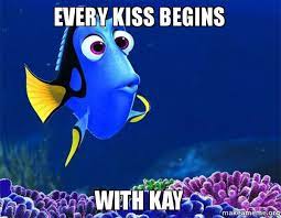 Every Kiss Begins With Kay Dory From Nemo 5 Second Memory Make A Meme