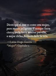 Mujer Mar Dicen Que El Mar Es Como Una Mujer Pero Menos Peligroso Y Aunque Fuera Cierto Poemas Para Amantes Frases De Buenas Noches Amor Frases Sentimentales